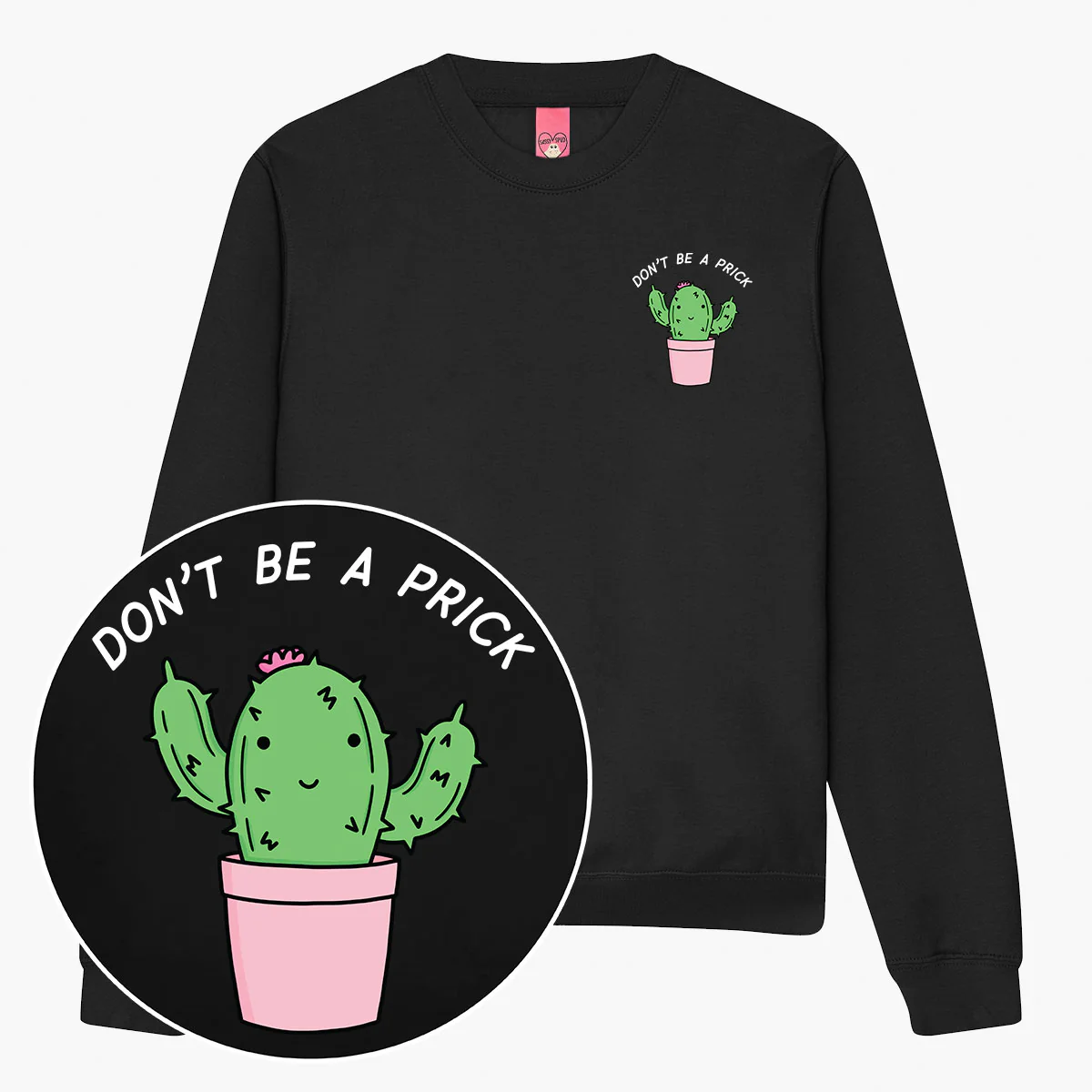 Don't Be A Prick Sweatshirt (Unisex) - Image 3