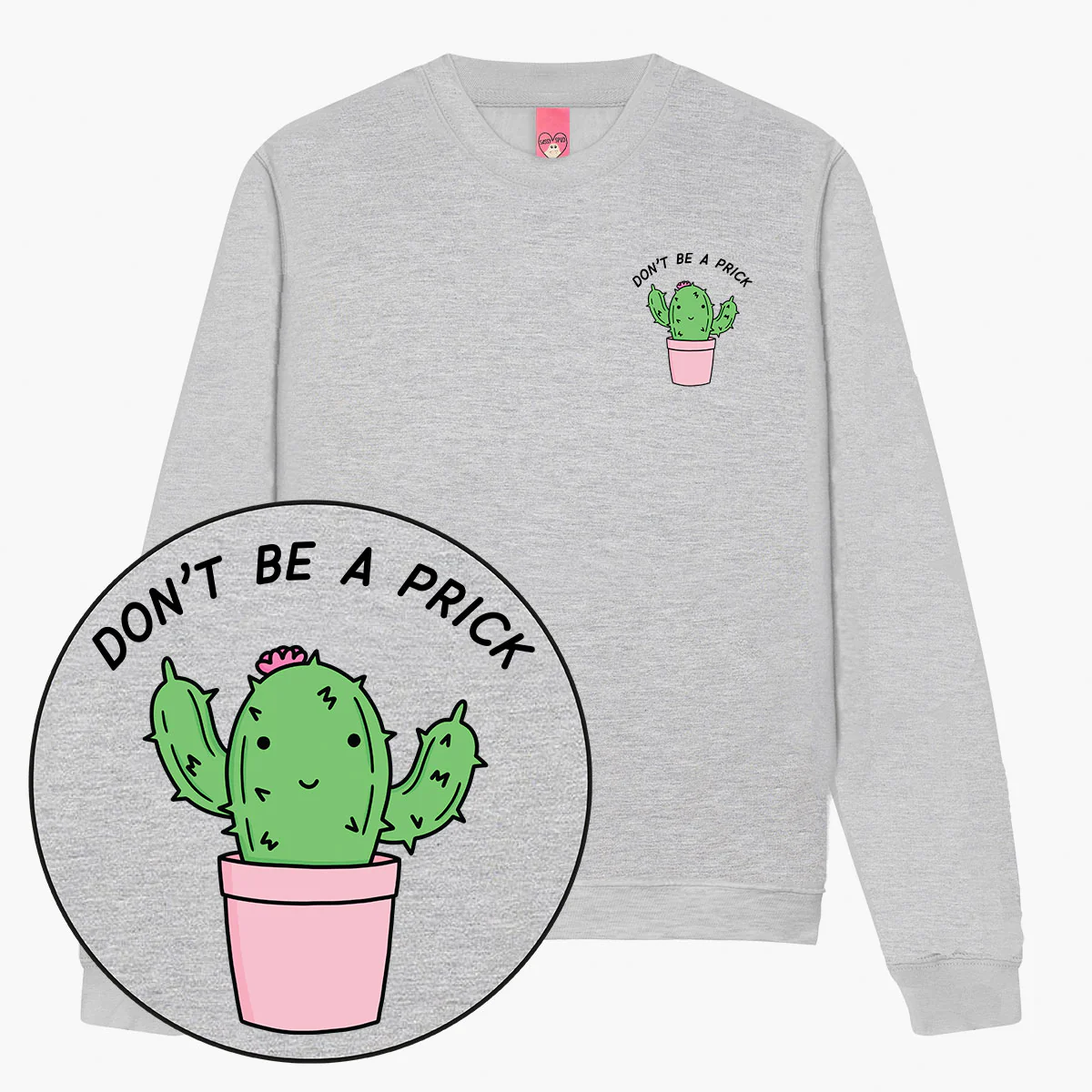 Don't Be A Prick Sweatshirt (Unisex) - Image 4