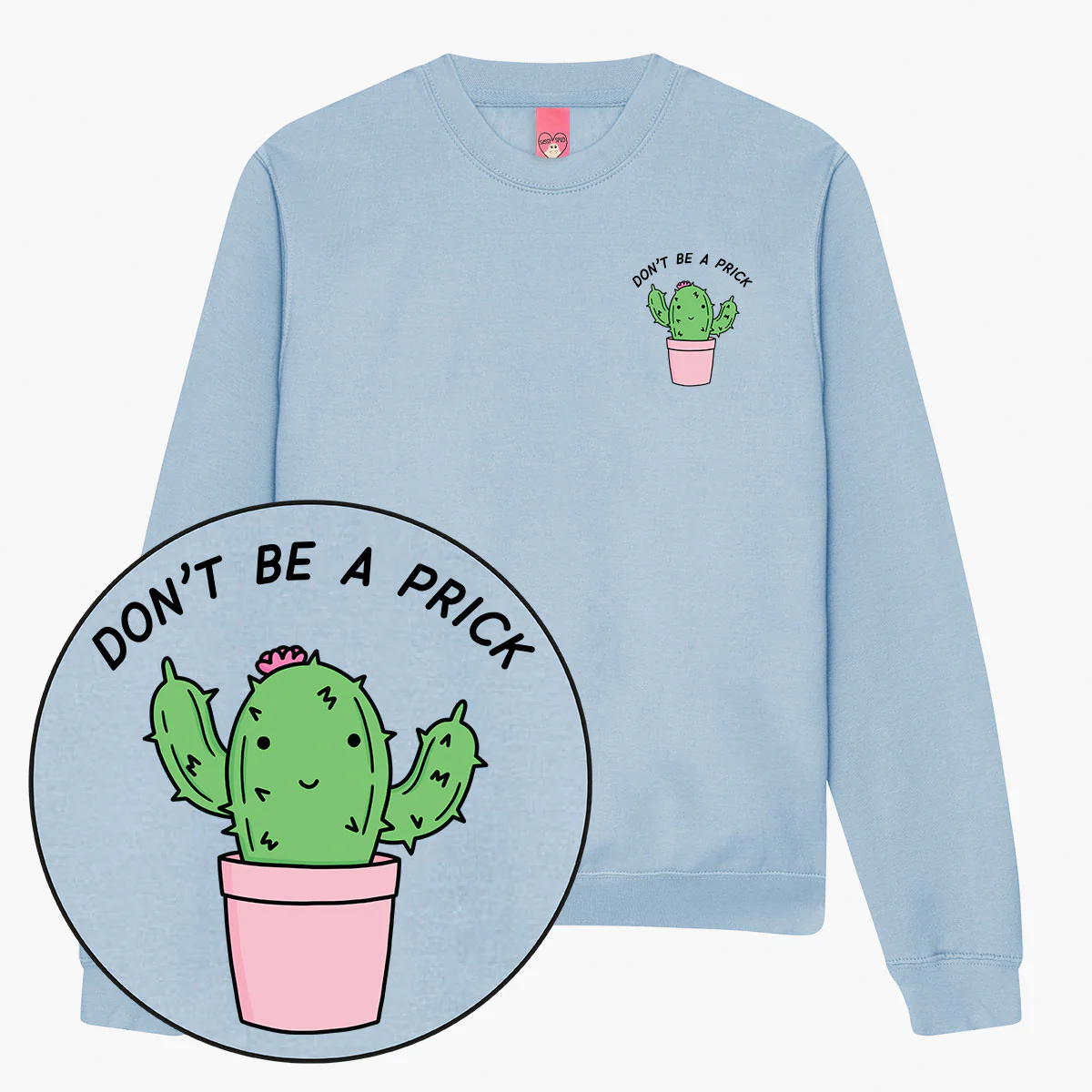Don't Be A Prick Sweatshirt (Unisex) - Image 5