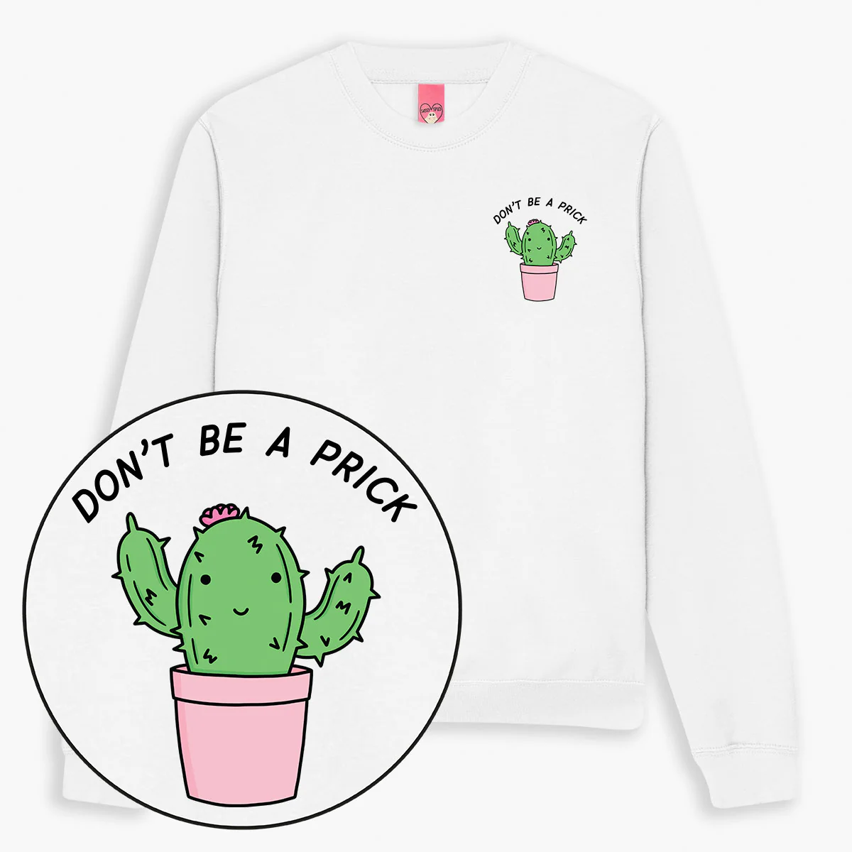 Don't Be A Prick Sweatshirt (Unisex) - Image 6