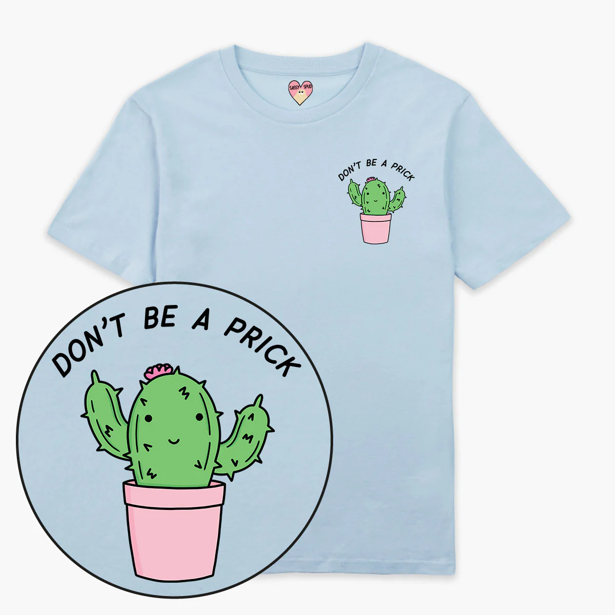Don't Be A Prick T-Shirt (Unisex) - Image 3