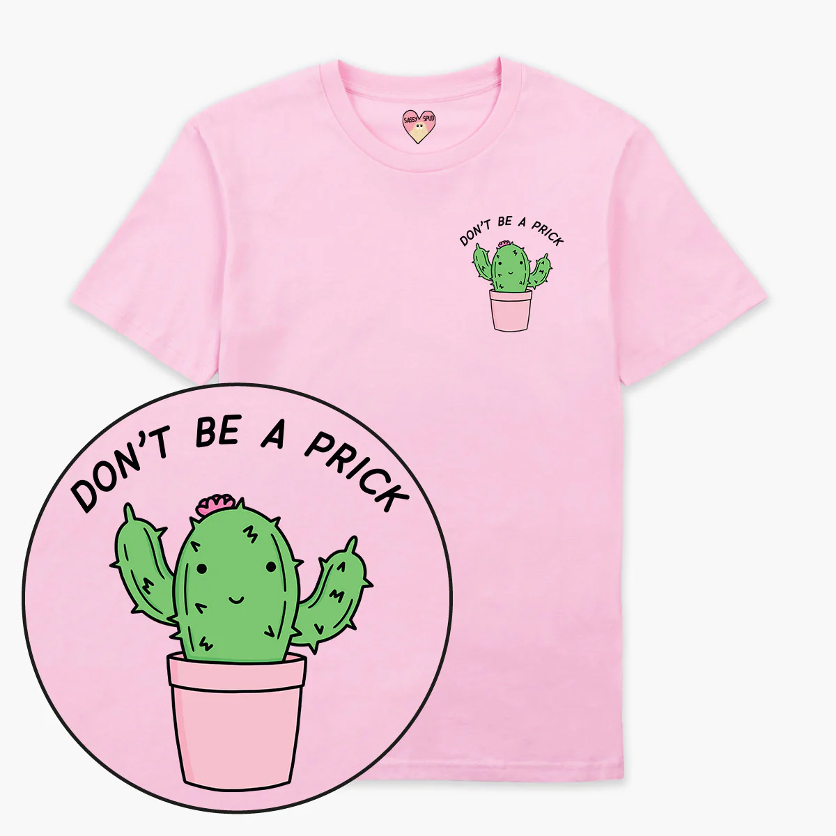 Don't Be A Prick T-Shirt (Unisex) - Image 4