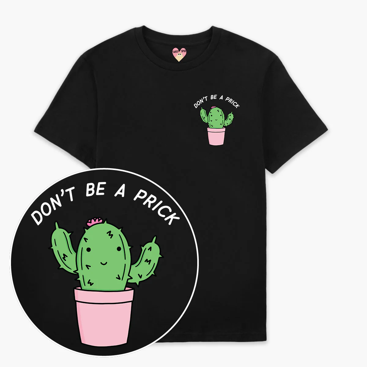 Don't Be A Prick T-Shirt (Unisex) - Image 6